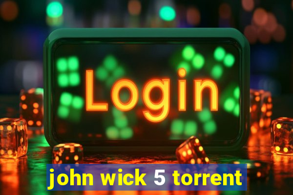 john wick 5 torrent